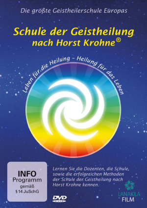 Die Schule der Geistheilung nach Horst Krohne